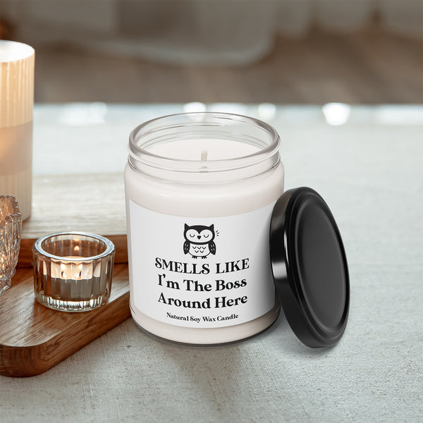 Smells Like I'm The Boss Around Here - Funny Quote - 9oz Relaxing Scented Soy Candle | Aromatherapy Gift, Home Decor, Self-Care, Eco-Friendly, Candle Lovers
