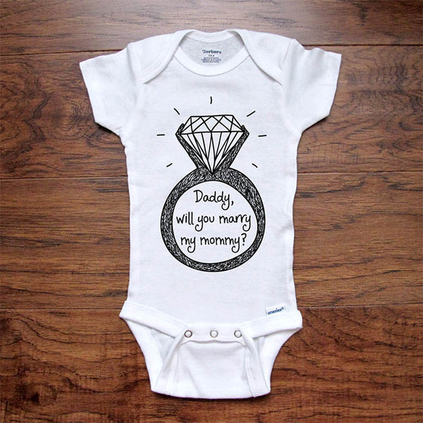 Daddy, will you marry my mommy? marriage wedding engagement surprise proposal baby onesie kids shirt Infant & Toddler Youth Shirt
