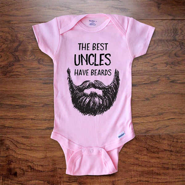 The Best Uncles Have Beards - funny beard Mustache Baby Onesie Infant Toddler Youth Soft Shirt
