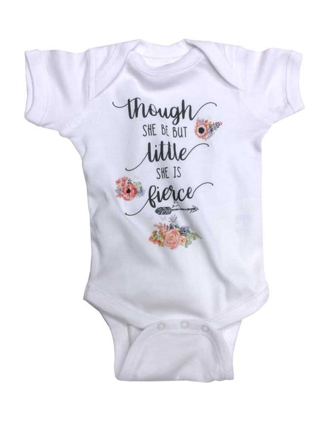 Though She Be But Little She is Fierce - Flower design - Infant & Toddler Super Soft Shirt Baby Shower Gift Onesie