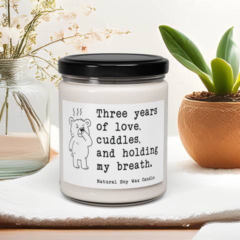 Three Years of Love, Cuddles and Holding my Breath - Anniversary custom year - Funny Fart Quote - 9oz Relaxing Scented Soy Candle | Aromatherapy Gift, Home Decor, Self-Care, Eco-Friendly, Candle Lovers