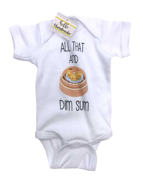 All That And Dim Sum funny Chinese food baby onesie bodysuit Infant Toddler Shirt baby shower gift