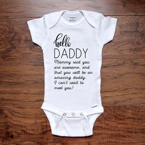 hello Daddy Mommy said you are awesome an Amazing Daddy - baby onesie bodysuit birth pregnancy reveal announcement for  husband