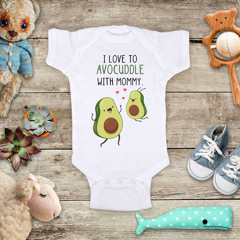 I love to Avocuddle with my Mommy - Funny avocado cute food Baby Onesie Bodysuit Infant & Toddler Soft Fine Jersey Shirt - Baby Shower Gift
