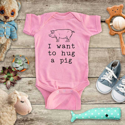 I want to hug a pig - cute pet farm animal zoo trip baby onesie kids shirt Infant & Toddler Youth Shirt