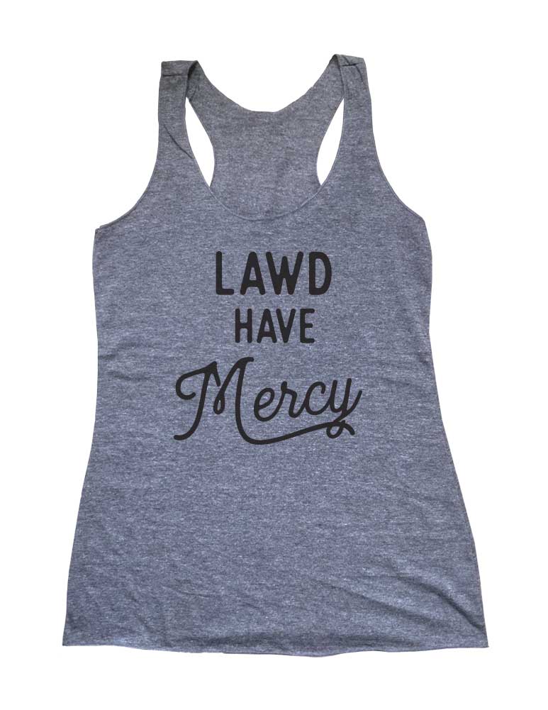 Lawd Have Mercy Soft Triblend Racerback Tank fitness gym yoga running exercise birthday gift