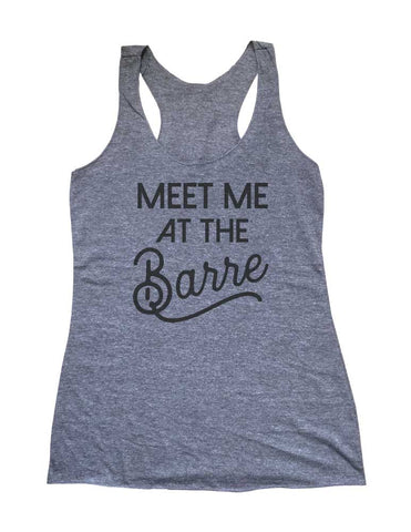 Meet Me At The Barre Soft Triblend Racerback Tank fitness gym yoga running exercise birthday gift